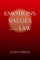 Emotions, Values, and the Law