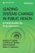 Leading Systems Change in Public Health
