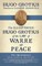 The Illustrious Hugo Grotius of the Law of Warre and Peace