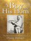 A Boy and His Horn: The Personal Journal & Memoirs of