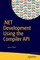 .Net Development Using the Compiler API