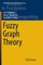 Fuzzy Graph Theory