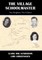 The Village Schoolmaster;two Daughters, Two Cultures