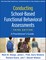 Conducting School-Based Functional Behavioral Assessments, Third Edition