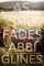As She Fades