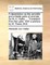 A Dissertation on the Sensible and Irritable Parts of Animals. by M. A. Haller, ... Translated from the Latin. with a Preface by M. Tissot, M.D.