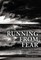 Running from Fear