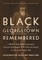 Black Georgetown Remembered