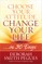 Choose Your Attitude, Change Your Life