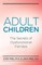 Adult Children Secrets of Dysfunctional Families