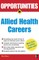 Opportunities in Allied Health Careers, Revised Edition