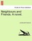 Neighbours and Friends. a Novel.