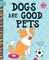 Dogs Are Good Pets
