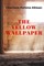 The Yellow Wallpaper