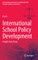 International School Policy Development