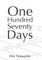 One Hundred Seventy Days
