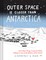 Outer Space Is Closer Than Antarctica