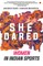 She Dared