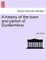 A History of the Town and Parish of Dunfermline.