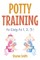 Potty Training as Easy as 1, 2, 3 !