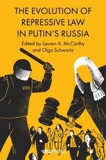 The Evolution of Repressive Law in Putin's Russia