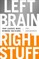 Left Brain, Right Stuff