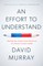 An Effort to Understand