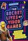 The Secret Lives of Video Games