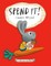 Spend It!