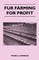 Fur Farming For Profit
