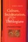 Culture, Inculturation, and Theologians