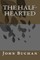 The Half-Hearted