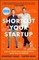 Shortcut Your Startup