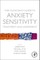 The Clinician's Guide to Anxiety Sensitivity Treatment and Assessment