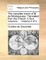 The Complete Works of M. de Montesquieu. Translated from the French. in Four Volumes. ... Volume 4 of 4