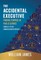 The Accidental Executive