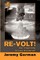 Re-Volt! Our Impending Energy Revolution