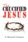 The Crucified Jesus