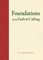 Foundations of Our Faith and Calling