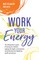 Work Your Energy