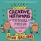 Creative, Not Famous