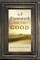 A Framework for the Good