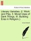 Literary Varieties. (I. Work and Play. II. Moral Uses of Dark Things. III. Building Eras in Religion.).