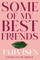 Some of My Best Friends