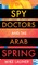 Spy Doctors and the Arab Spring