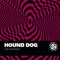 Hound Dog