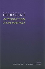 A Companion to Heidegger's Introduction to Metaphysics A Companion to Heidegger's Introduction to Metaphysics
