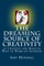 The Dreaming Source of Creativity