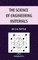 The Science of Engineering Materials
