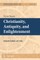 Christianity, Antiquity, and Enlightenment